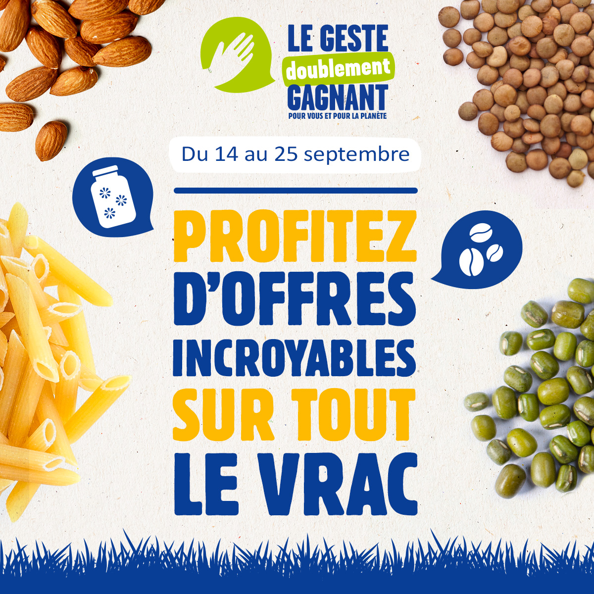 Opération VRAC : - 15% sur tout le rayon VRAC du 14 au 25 septembre Opération VRAC : - 15% sur tout le rayon VRAC du 14 au 25 septembre